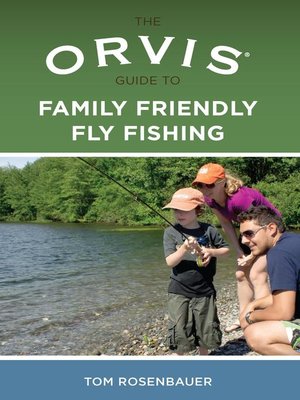 cover image of Orvis Guide to Family Friendly Fly Fishing